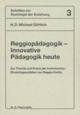 Göhlich | Reggiopädagogik. Innovative Pädagogik heute | Buch | 978-3-89501-279-2 | sack.de