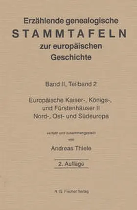 Thiele |  Erzählende genealogische Stammtafeln zur europäischen Geschichte / Erzählende genealogische Stammtafeln zur europäischen Geschichte | Buch |  Sack Fachmedien