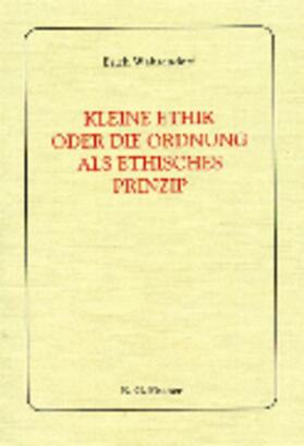 Wahrendorf |  Kleine Ethik oder die Ordnung als ethisches Prinzip | Buch |  Sack Fachmedien