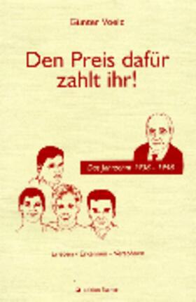 Voelz |  Den Preis dafür zahlt ihr! Das Jahrzehnt 1938 bis 1948 | Buch |  Sack Fachmedien
