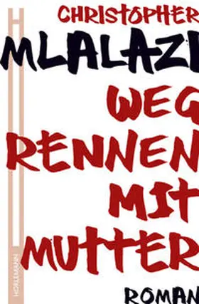 Mlalazi / Loimeier | Wegrennen mit Mutter | Buch | 978-3-89502-360-6 | sack.de