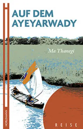 Thanegi |  Auf dem Ayeyarwady | Buch |  Sack Fachmedien