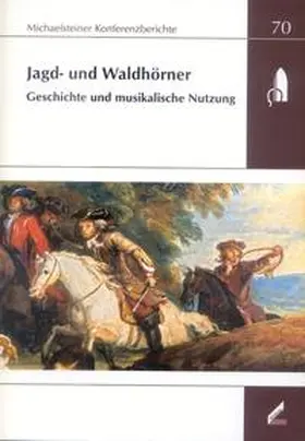 Lustig / Schmuhl |  Jagd- und Waldhörner: Geschichte und musikalische Nutzung | Buch |  Sack Fachmedien