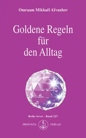 Aïvanhov | Goldene Regeln für den Alltag | Buch | 978-3-89515-014-2 | www.sack.de