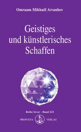 Aivanhov |  Geistiges und künstlerisches Schaffen | Buch |  Sack Fachmedien