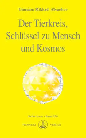 Aivanhov | Der Tierkreis, Schlüssel zu Mensch und Kosmos | Buch | 978-3-89515-054-8 | www.sack.de