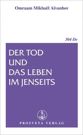 Aivanhov | Der Tod und das Leben im Jenseits | Buch | 978-3-89515-058-6 | www.sack.de