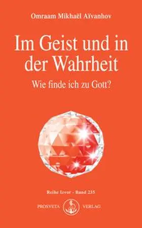 Aivanhov | Im Geist und in der Wahrheit | Buch | 978-3-89515-078-4 | www.sack.de