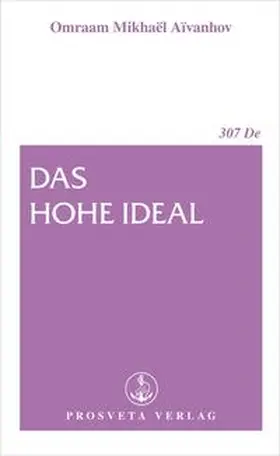 Aïvanhov |  Das hohe Ideal | eBook | Sack Fachmedien