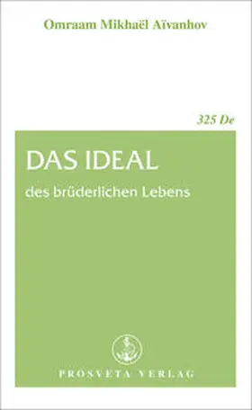 Aivanhov |  Das Ideal des brüderlichen Lebens | eBook | Sack Fachmedien