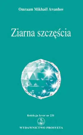 Aivanhov |  Ziarna szczescia | eBook | Sack Fachmedien