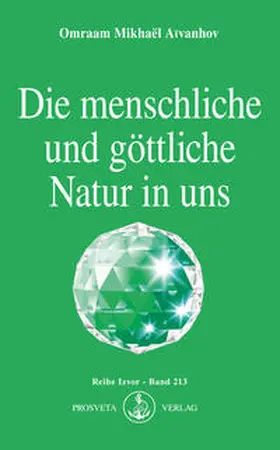 Aivanhov / Aïvanhov |  Die menschliche und göttliche Natur in uns | eBook | Sack Fachmedien