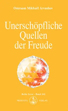 Aïvanhov |  Unerschöpfliche Quellen der Freude | eBook | Sack Fachmedien