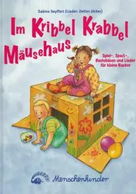 Seyffert / Jöcker |  Im Kribbel Krabbel Mäusehaus | Buch |  Sack Fachmedien