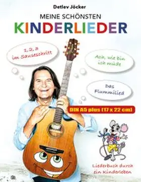 Jöcker |  Detlev Jöcker: Meine schönsten Kinderlieder - DIN A5+ | Buch |  Sack Fachmedien