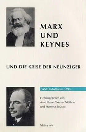 Heise / Meissner / Tofaute |  Marx und Keynes und die Krise der Neunziger | Buch |  Sack Fachmedien