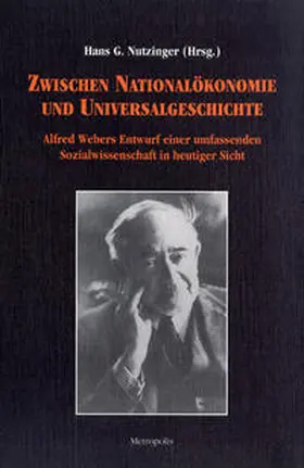 Nutzinger |  Zwischen Nationalökonomie und Universalgeschichte | Buch |  Sack Fachmedien