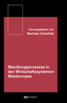 Schefold | Wandlungsprozesse in den Wirtschaftssystemen Westeuropas | Buch | 978-3-89518-025-5 | sack.de