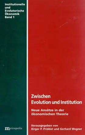 Priddat / Wegner |  Zwischen Evolution und Institution | Buch |  Sack Fachmedien