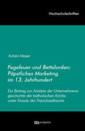 Mayer |  Fegefeuer und Bettelorden: Päpstliches Marketing im 13. Jahrhundert | Buch |  Sack Fachmedien