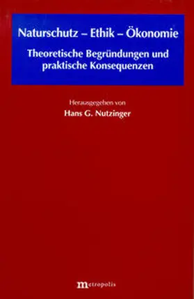 Nutzinger |  Naturschutz - Ethik - Ökonomie | Buch |  Sack Fachmedien