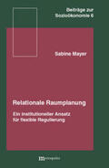 Mayer |  Relationale Raumplanung | Buch |  Sack Fachmedien