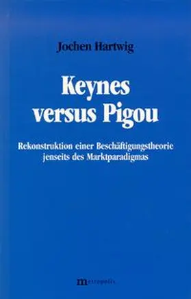 Hartwig |  Keynes versus Pigou | Buch |  Sack Fachmedien
