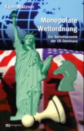 Matzner |  Monopolare Weltordnung | Buch |  Sack Fachmedien