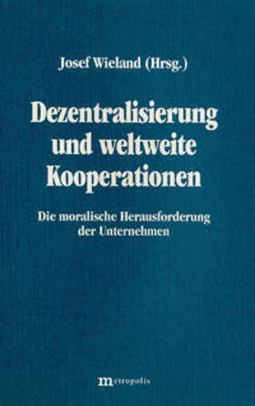 Wieland | Dezentralisierung und weltweite Kooperationen | Buch | 978-3-89518-305-8 | sack.de