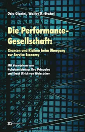 Giarini / Stahel |  Die Performance-Gesellschaft: Chancen und Risiken beim Übergang zur Service Economy | Buch |  Sack Fachmedien