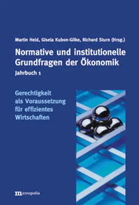 Held / Kubon-Gilke / Sturn |  Jahrbuch Normative und institutionelle Grundfragen der Ökonomik / Gerechtigkeit als Voraussetzung für effizientes Wirtschaften | Buch |  Sack Fachmedien