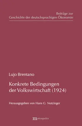 Brentano / Nutzinger |  Konkrete Grundbedingungen der Volkswirtschaft (1924) | Buch |  Sack Fachmedien