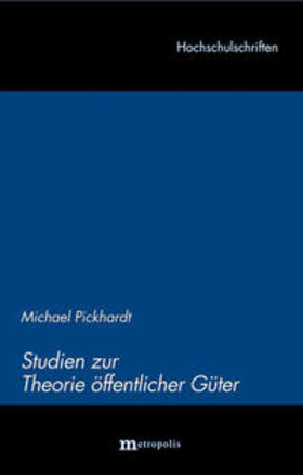 Pickhardt | Studien zur Theorie öffentlicher Güter | Buch | 978-3-89518-421-5 | sack.de