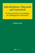 Lerch |  Individualismus, Ökonomik und Naturerhalt | Buch |  Sack Fachmedien