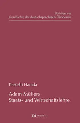 Harada |  Adam Müllers Staats- und Wirtschaftslehre | Buch |  Sack Fachmedien