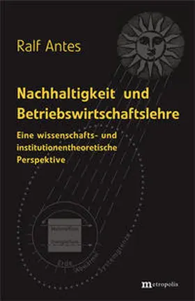 Antes | Nachhaltigkeit und Betriebswirtschaftslehre | Buch | 978-3-89518-524-3 | www.sack.de