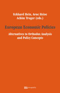 Hein / Heise / Truger |  European Economic Policies - Alternatives to Orthodox Analysis and Policy Concepts | Buch |  Sack Fachmedien
