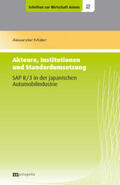 Müller |  Akteure, Institutionen und Standardumsetzung - SAP R/3 in der japanischen Automobilindustrie | Buch |  Sack Fachmedien