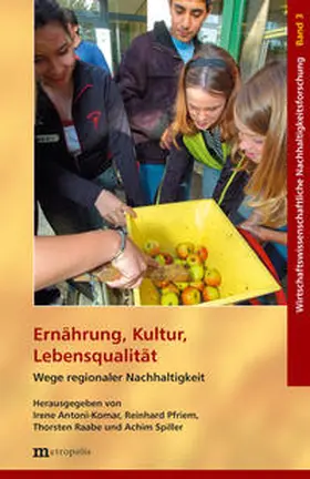 Antoni-Komar / Pfriem / Raabe |  Ernährung, Kultur, Lebensqualität - Wege regionaler Nachhaltigkeit | Buch |  Sack Fachmedien