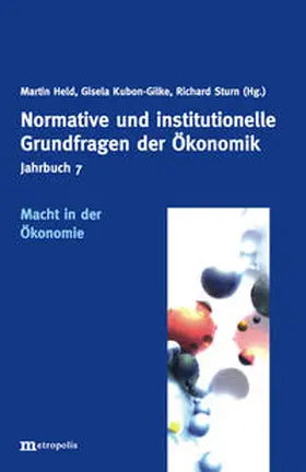 Held / Kubon-Gilke / Sturn |  Jahrbuch Normative und institutionelle Grundfragen der Ökonomik / Macht in der Ökonomie | Buch |  Sack Fachmedien