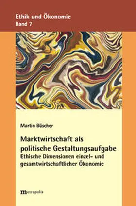 Büscher |  Marktwirtschaft als politische Gestaltungsaufgabe | Buch |  Sack Fachmedien