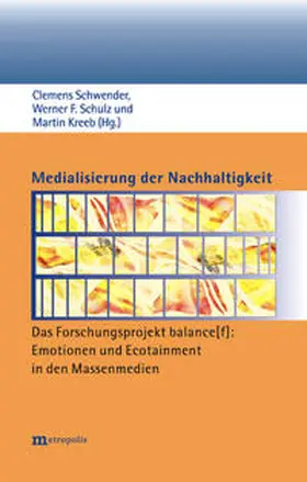Schwender / Schulz / Kreeb |  Medialisierung der Nachhaltigkeit | Buch |  Sack Fachmedien