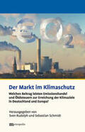 Rudolph / Schmidt |  Der Markt im Klimaschutz | Buch |  Sack Fachmedien
