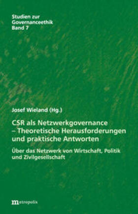 Wieland | CSR als Netzwerkgovernance - Theoretische Herausforderungen und praktische Antworten | Buch | 978-3-89518-743-8 | sack.de