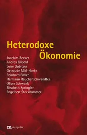 Becker / Grisold / Schwank | Heterodoxe Ökonomie | Buch | 978-3-89518-772-8 | sack.de
