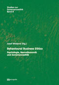 Wieland |  Behavioural Business Ethics - Psychologie, Neuroökonomik und Governanceethik | Buch |  Sack Fachmedien