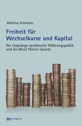 Schmelzer |  Freiheit für Wechselkurse und Kapital | Buch |  Sack Fachmedien