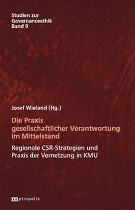 Wieland |  Die Praxis gesellschaftlicher Verantwortung im Mittelstand | Buch |  Sack Fachmedien