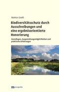 Groth |  Biodiversitätsschutz durch Ausschreibungen und eine ergebnisorientierte Honorierung | Buch |  Sack Fachmedien
