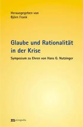 Frank |  Glaube und Rationalität in der Krise | Buch |  Sack Fachmedien